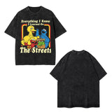 Everything I Know I Learned On The Streets Tee