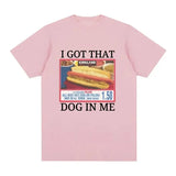 I Got That Dog in Me Costco Tee
