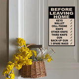 Before Leaving Home Metal Sign