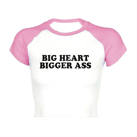 Big Heart Bigger Ass Tee