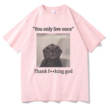 You Only Live Once Thank God Tee