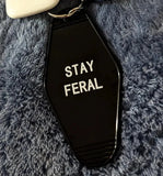 STAY FERAL Keychain