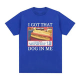 I Got That Dog in Me Costco Tee