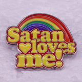 Satan Loves Me Rainbow Pin