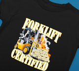 Forklift Certified Tee