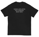 When Life Gives You Lemons Beat Men Tee