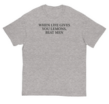 When Life Gives You Lemons Beat Men Tee