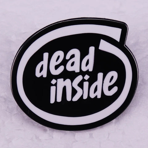 Dead Inside Enamel Pin