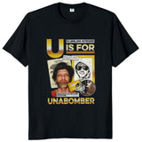 U Is For Unabomber Tee