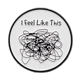 I Feel Like This Pin