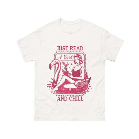 Just Read A Book & Chill Tee