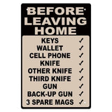 Before Leaving Home Metal Sign