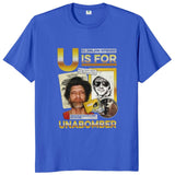 U Is For Unabomber Tee