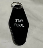STAY FERAL Keychain