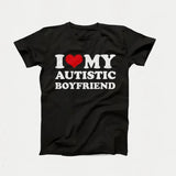 I Love My Autistic Girlfriend Boyfriend Tee