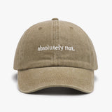 Absolutely Not Embroidery Hat