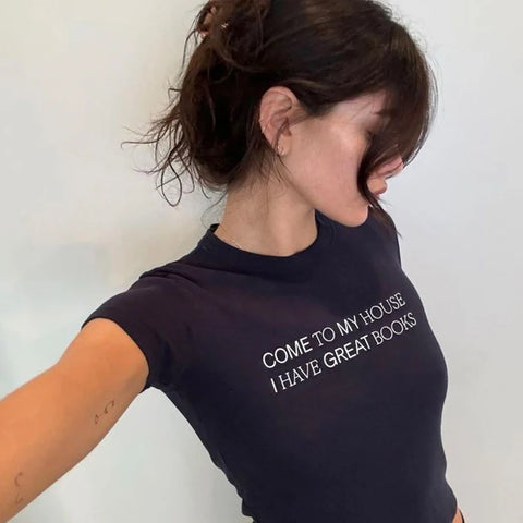 Come to my house I have great Books Tee