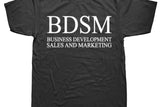 BDSM Business Development Sales and Marketing Tee