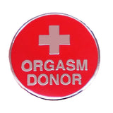 ORGASM DONOR Pin