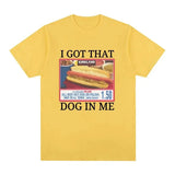 I Got That Dog in Me Costco Tee
