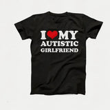 I Love My Autistic Girlfriend Boyfriend Tee