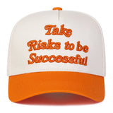 Take Risks To Be Successful Embroidered Baseball Cap