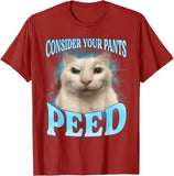 Consider Your Pants Peed Tee