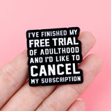 Adulthood Enamel Pin