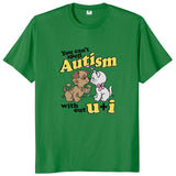 You Can't Spell Autism Without U And I Tee