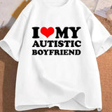 I Love My Autistic Girlfriend Boyfriend Tee