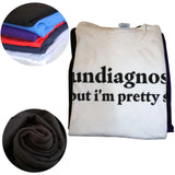 Undiagnosed But I'm Pretty Sure Tee