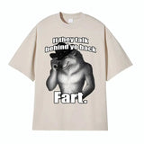 If They Talk Behind Yo Back Fart Wolf Tee