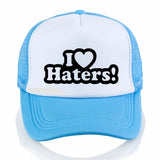 I LOVE MY HATERS Hat