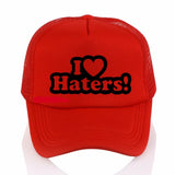 I LOVE MY HATERS Hat