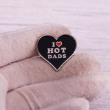I Love Hot Dads Pin