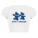 Cute And Psycho Tee