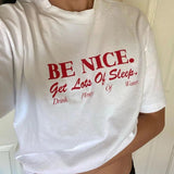 Be Nice Get Lots Of Sleep Drink Plenty Of Water Tee