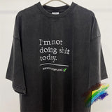 I'm Not Doing Shit Today Oversized Embroidery Tee
