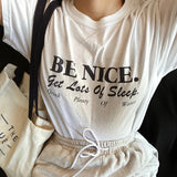 Be Nice Get Lots Of Sleep Drink Plenty Of Water Tee