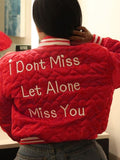 "I Don't Miss, Let Alone Miss You" Heart Bomber