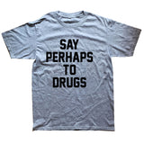 Drugs Not Hugs Don't Touch Me Tee