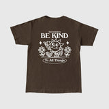 Be Kind To All Things Tee