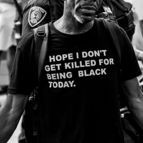 "I Hope I Don't Get Killed For Being Black Today" Tee