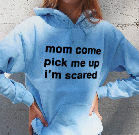 "Mom Come Pick me Up" Hoodie