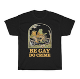 Be Gay Do Crime Tee