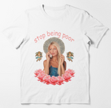 Paris Hilton 'Stop Being Poor' Tee