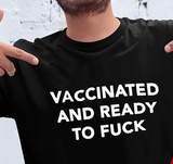 "Vaccinated And Ready" Tee