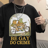 Be Gay Do Crime Tee