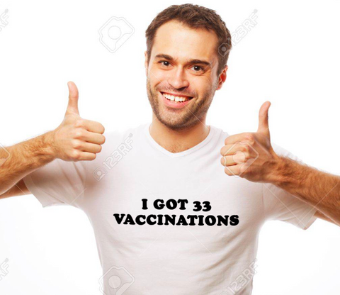 "I got 33 Vaccinations" Tee