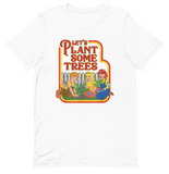 Let's Plant Some Trees Tee